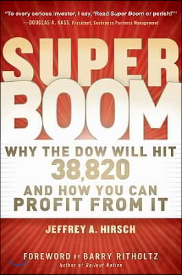 Super Boom: Why the Dow Jones Will Hit 38,820 and How You Can Profit from It