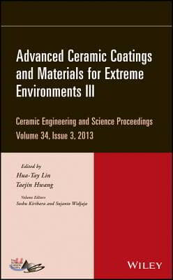 Advanced Ceramic Coatings and Materials for Extreme Environments III, Volume 34, Issue 3