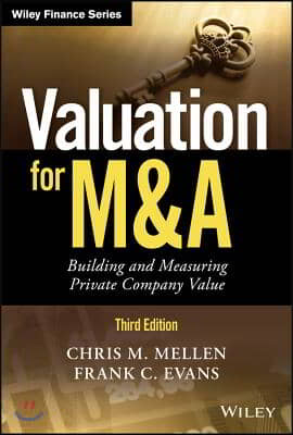 Valuation for M&amp;A: Building and Measuring Private Company Value