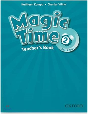 Magic Time: Level 2: Teacher&#39;s Book