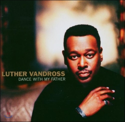 Luther Vandross - Dance With My Father