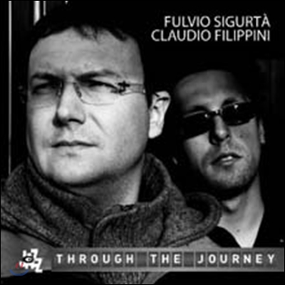 Fulvio Sigurta &amp; Claudio Filippini - Through The Journey