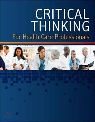 Critical Thinking for Health Care Professionals Learning Lab Access Code