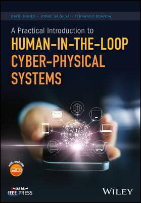 A Practical Introduction to Human-In-The-Loop Cyber-Physical Systems