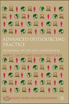 Advanced Outsourcing Practice: Rethinking ITO, BPO and Cloud Services