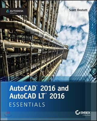 AutoCAD 2016 and AutoCAD LT 2016 Essentials: Autodesk Official Press