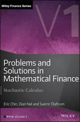 Problems and Solutions in Mathematical Finance, Volume 1: Stochastic Calculus