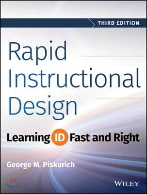 Rapid Instructional Design: Learning Id Fast and Right