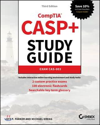 Casp+ Comptia Advanced Security Practitioner Study Guide: Exam Cas-003