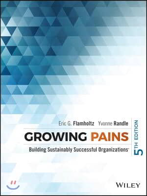 Growing Pains: Building Sustainably Successful Organizations