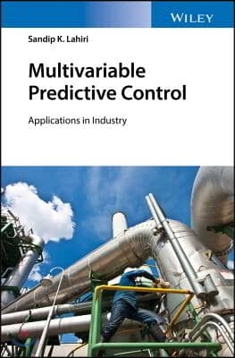 Multivariable Predictive Control: Applications in Industry