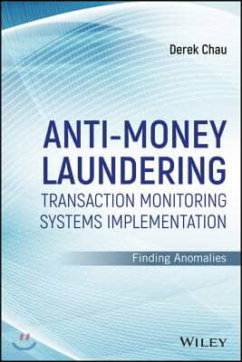 Anti-Money Laundering Transaction Monitoring Systems Implementation: Finding Anomalies