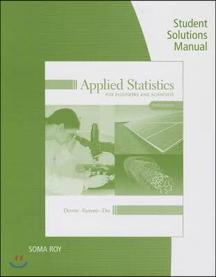 Student Solutions Manual for Devore/Farnum/Doi's Applied Statistics for Engineers and Scientists, 3rd