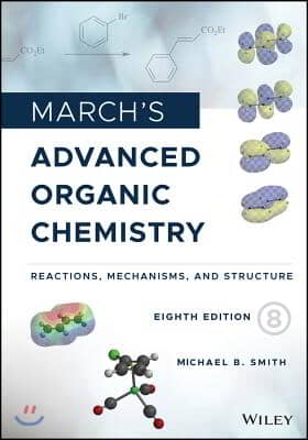 March&#39;s Advanced Organic Chemistry: Reactions, Mechanisms, and Structure