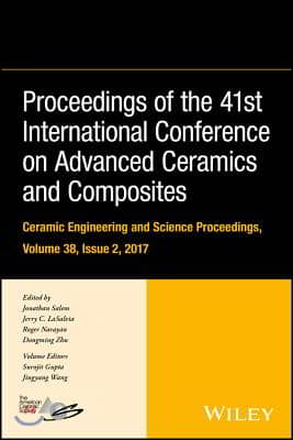 Proceedings of the 41st International Conference on Advanced Ceramics and Composites, Volume 38, Issue 2