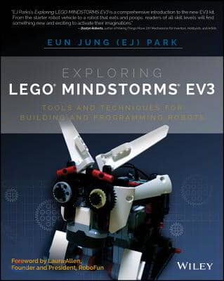 Exploring Lego Mindstorms Ev3: Tools and Techniques for Building and Programming Robots