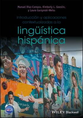 Introduccion Y Aplicaciones Contextualizadas a la Linguistica Hispanica