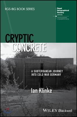 Cryptic Concrete: A Subterranean Journey Into Cold War Germany