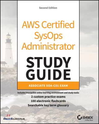 Aws Certified Sysops Administrator Study Guide: Associate (Soa-C01) Exam