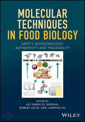 Molecular Techniques in Food Biology: Safety, Biotechnology, Authenticity and Traceability