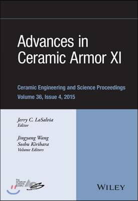 Advances in Ceramic Armor XI, Volume 36, Issue 4