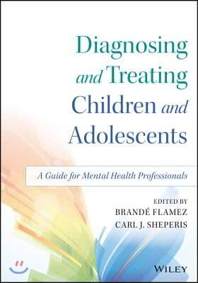 Diagnosing and Treating Children and Adolescents