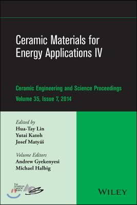 Ceramic Materials for Energy Applications IV: A Collection of Papers Presented at the 38th International Conference on Advanced Ceramics and Composite