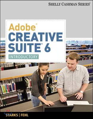 Adobe Creative Suite 6: Introductory