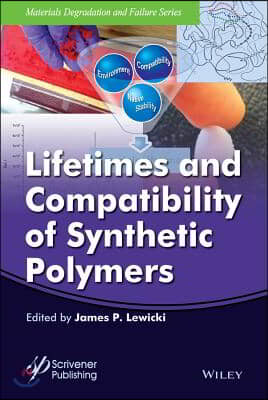 Lifetimes and Compatibility of Synthetic Polymers