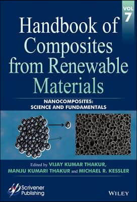 Handbook of Composites from Renewable Materials, Nanocomposites: Science and Fundamentals