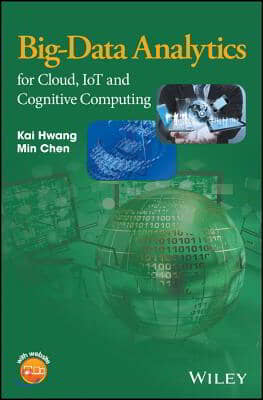 Big-Data Analytics for Cloud, IoT and Cognitive Computing