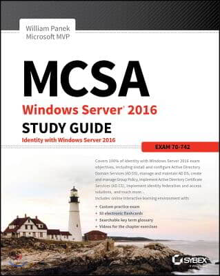 McSa Windows Server 2016 Study Guide: Exam 70-742