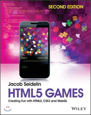 HTML5 Games: Creating Fun with HTML5, CSS3 and WebGL