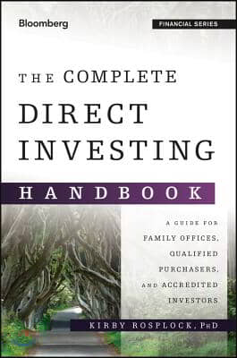 The Complete Direct Investing Handbook: A Guide for Family Offices, Qualified Purchasers, and Accredited Investors