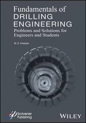 Fundamentals of Drilling Engineering: McQs and Workout Examples for Beginners and Engineers