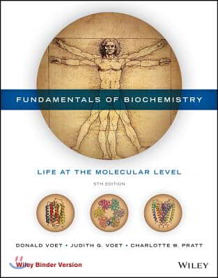 Fundamentals of Biochemistry: Life at the Molecular Level