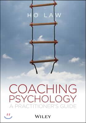 Coaching Psychology: A Practitioner&#39;s Guide