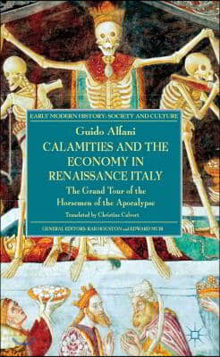 Calamities and the Economy in Renaissance Italy: The Grand Tour of the Horsemen of the Apocalypse