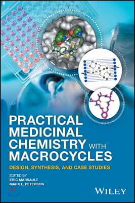 Practical Medicinal Chemistry with Macrocycles: Design, Synthesis, and Case Studies