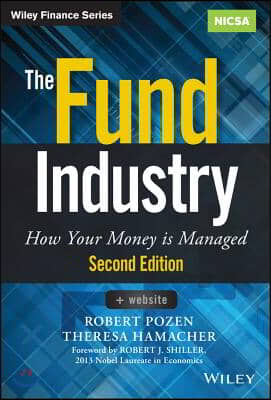 The Fund Industry: How Your Money Is Managed