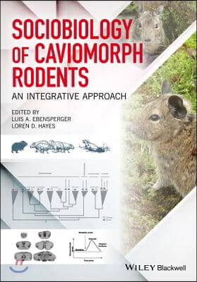 Sociobiology of Caviomorph Rodents: An Integrative Approach