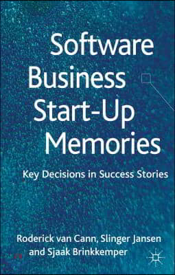 Software Business Start-Up Memories: Key Decisions in Success Stories