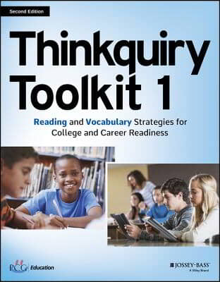 Thinkquiry Toolkit 1: Reading and Vocabulary Strategies for College and Career Readiness
