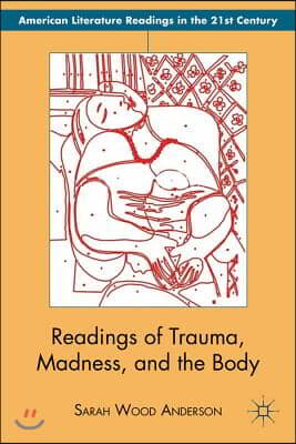 Readings of Trauma, Madness, and the Body