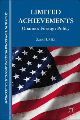 Limited Achievements: Obama&#39;s Foreign Policy