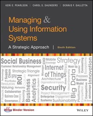 Managing and Using Information Systems: A Strategic Approach