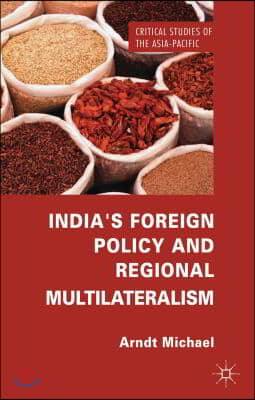 India&#39;s Foreign Policy and Regional Multilateralism