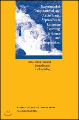 Experimental, Corpus-Based and Computational Approaches to Language Learning: Evidence and Interpretation