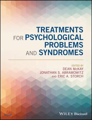 Treatments for Psychological Problems and Syndromes