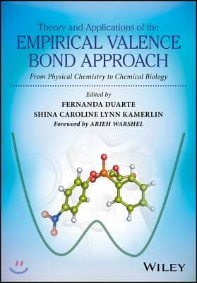 Theory and Applications of the Empirical Valence Bond Approach: From Physical Chemistry to Chemical Biology